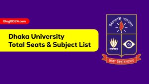 Dhaka University Total Seats and Subject list